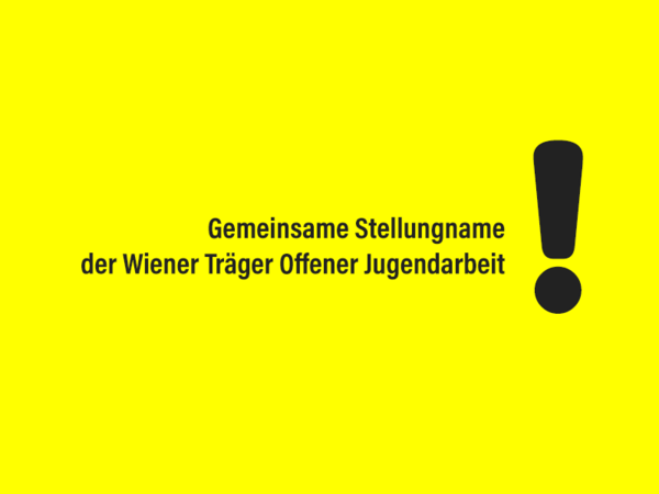 Gemeinsame Stellungname der Wiener Träger Offener Jugendarbeit